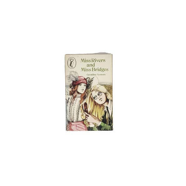 Miss Rivers &amp; Miss Bridges by Geraldine Symons - Puffin, 1974