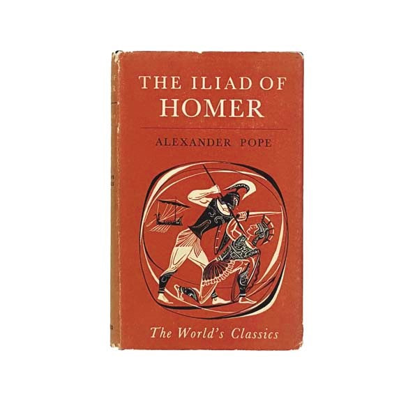 The Iliad of Homer - Translated by Alexander Pope 1959
