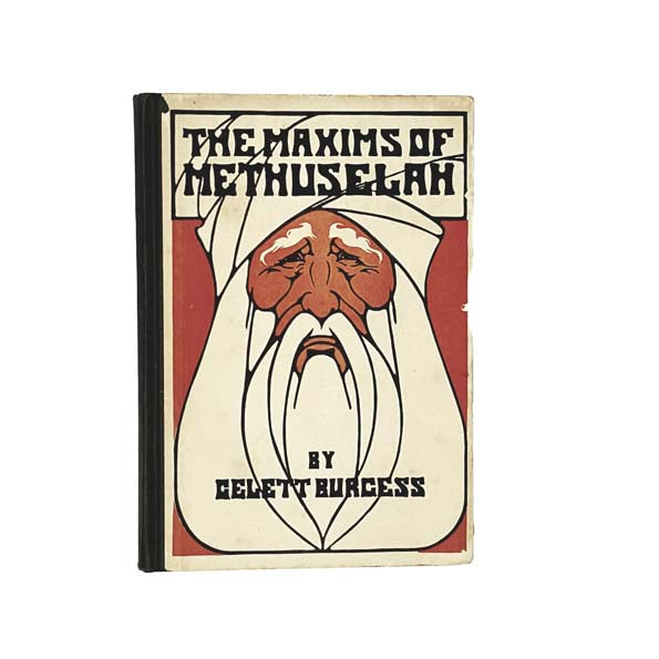 The Maxims of Methuselah by Gelett Burgess - Stokes, 1907