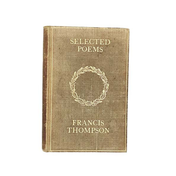 Selected Poems of Francis Thompson - Methuen, 1909