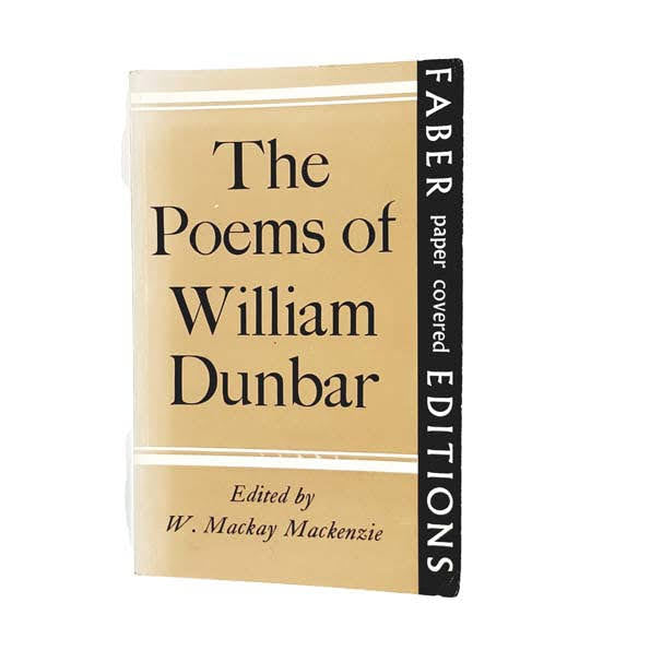 The Poems of William Dunbar by W. Mackay Mackenzie, faber,1970