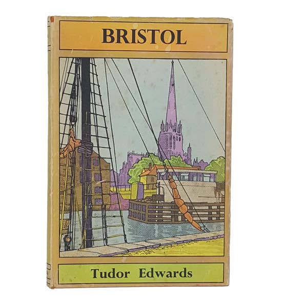 Bristol by Tudor Edwards - Batsford books, 1951
