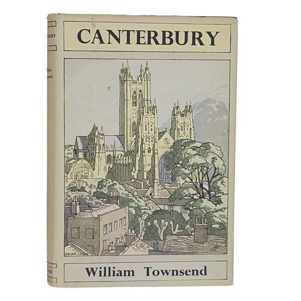 Canterbury by William Townsend - Batsford books, 1950
