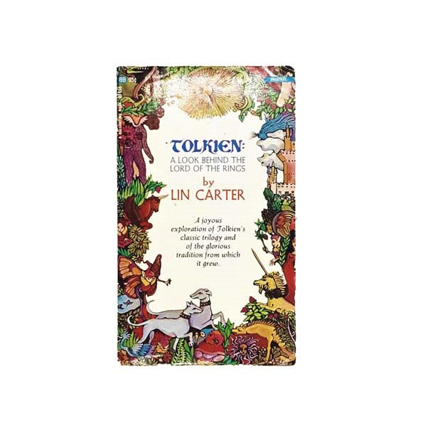 Tolkien: A Look Behind The Lord of the Rings by Lin Carter 1969