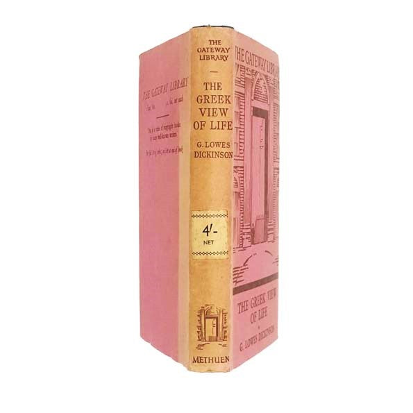 The Greek View of Life by G. Lowes Dickinson 1938