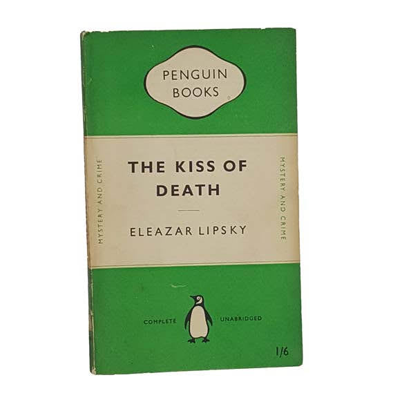 The Kiss Of Death by Eleazar Lipsky, penguin,1949