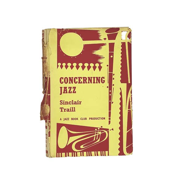 Concerning Jazz by Sinclair Traill - Faber, 1957