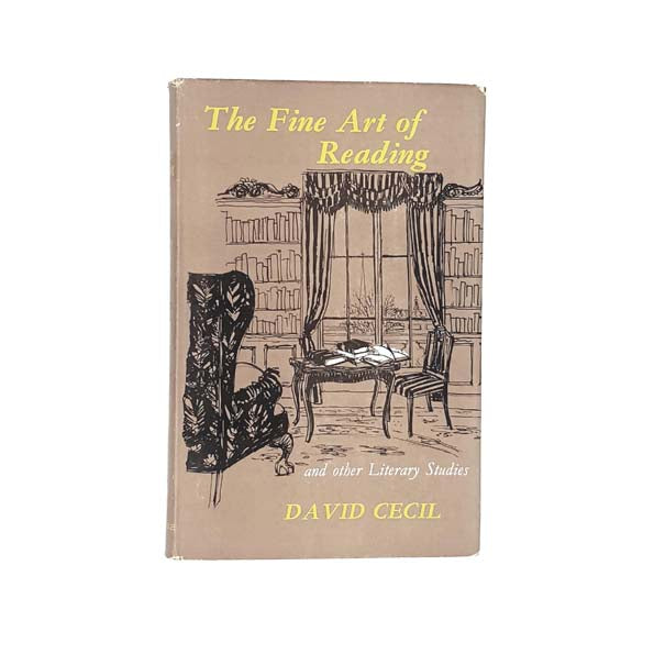 The Fine Art of Reading by David Cecil - Constable, 1957