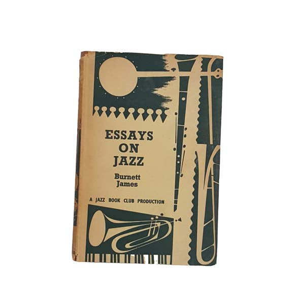 Essays on Jazz by Burnett James 1962