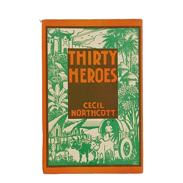 Thirty Heroes by Cecil Northcott 1945