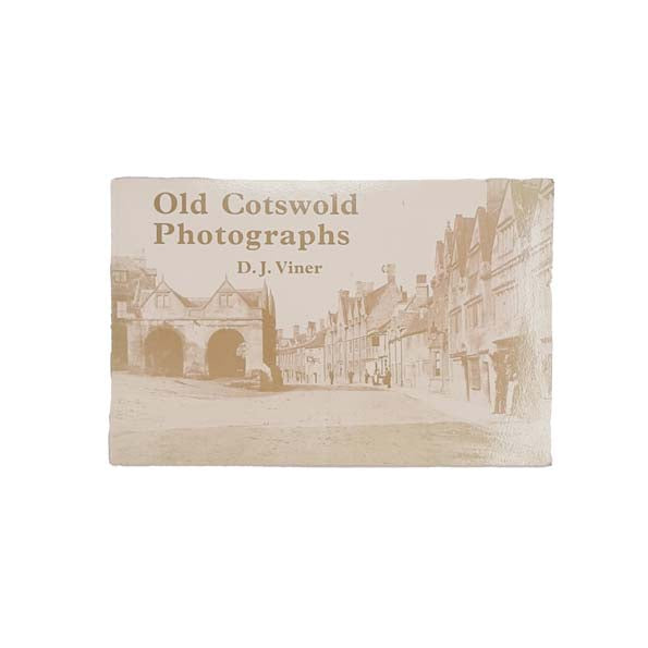 Old Cotswold Photographs by D.J. Viner 1989