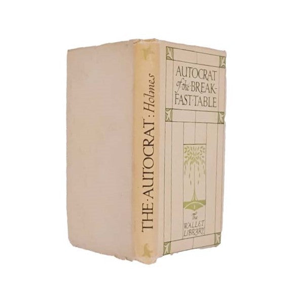The Autocrat of the Breakfast Table by Oliver Wendell Holmes