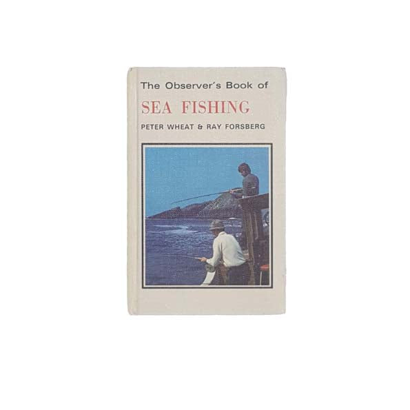 The Observer's Book of Sea Fishing by Peter Wheat &amp; Ray Forsberg 1982