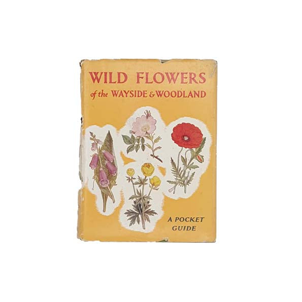 Wild Flowers of the Wayside &amp; Woodland by T.H. Scott &amp; W.J. Stokoe 1962