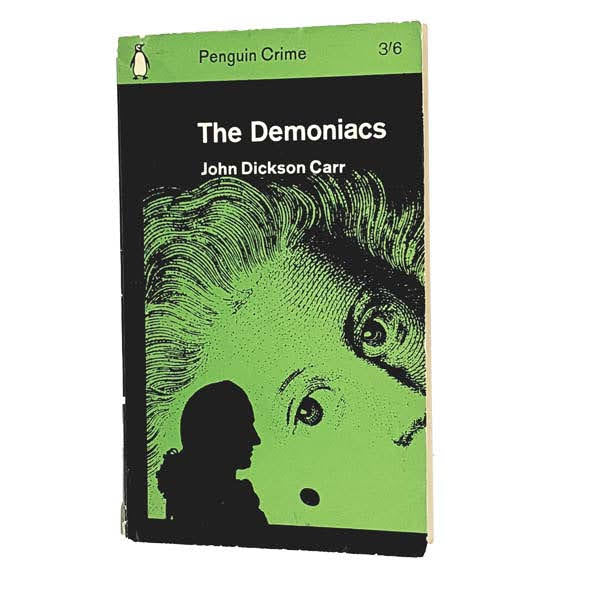 The Demoniacs by John Dickson Carr, penguin,1965