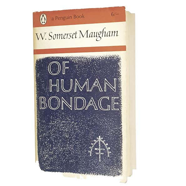 Of Human Bondage by W. Somerset Maugham, penguin,1963