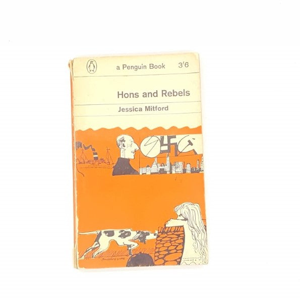 Hons and Rebels by Jessica Mitford 1962 - Penguin