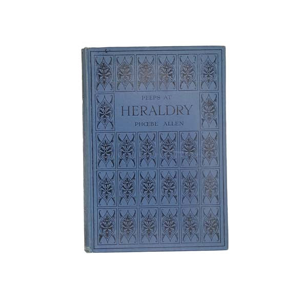 Peeps at Heraldry by Phoebe Allen 1926