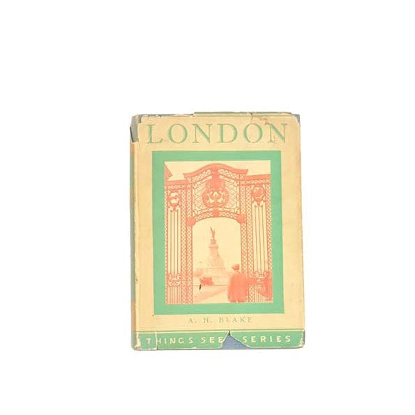 London by A.H. Blake, seeley,1929