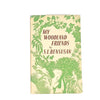 My Woodland Friend by S.L. Bensusan, blandford press,1947