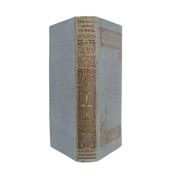 Mediaeval Towns: The Story of Avignon by Thomas Okey