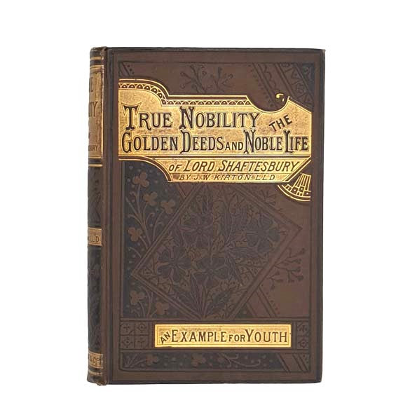 True Nobility; or the Golden Deeds of an Earnest Life by John W. Kirton