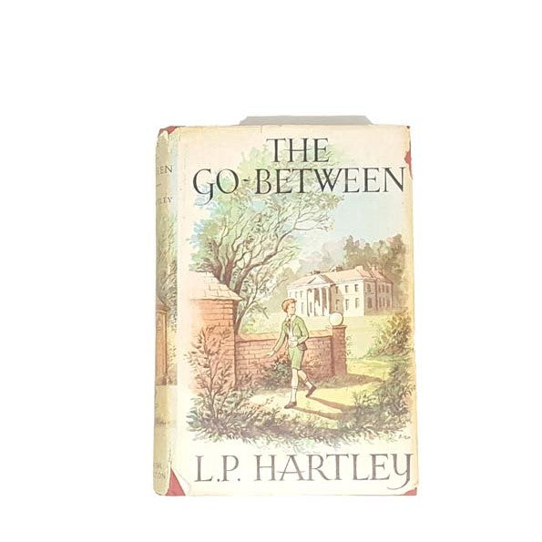 The Go Between by L.P. Hartley, hamish hamilton,1951