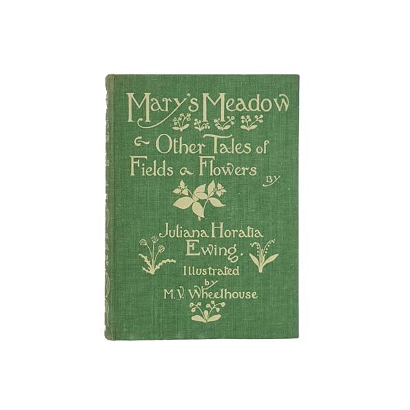 Mary's Meadow: Tales of Fields &amp; Flowers by Juliana Horatia Ewing 1934