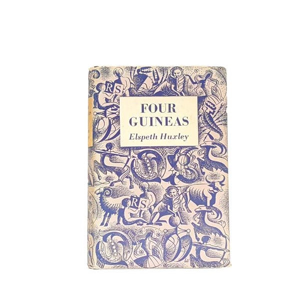 Four Guineas by Elspeth Huxley, the reprint society london,1955