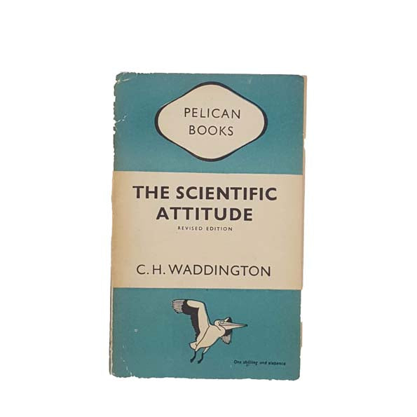 The Scientific Attitude by C. H. Waddington 1948