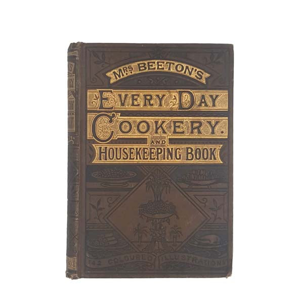 Mrs Beeton’s Every-Day Cookery and Housekeeping Book c1888