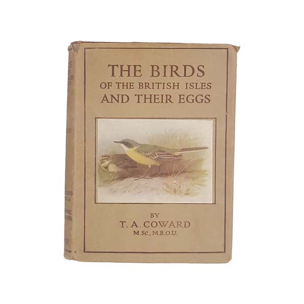 The Birds of the British Isles and Their Eggs by T.A. Coward 1950