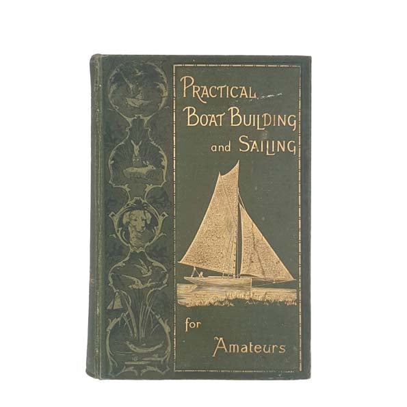 Practical Boat Building and Sailing by Adrian Nelson