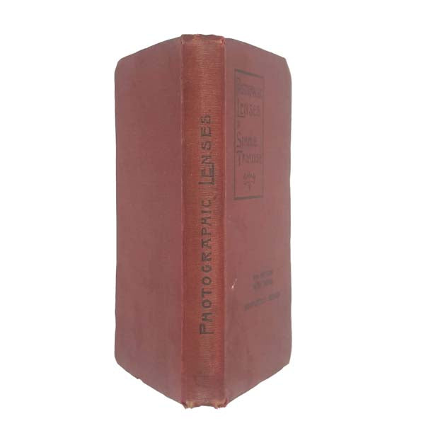 Photographic Lenses: A Simple Treatise by Conrad Beck and Herbert Andrews
