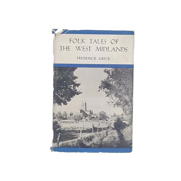 Folk Tales of The West Midlands by Frederick Grice 1952 - First Edition