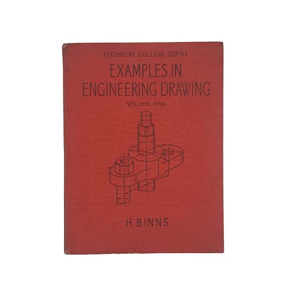 Examples in Engineering Drawing by H. Binns 1952