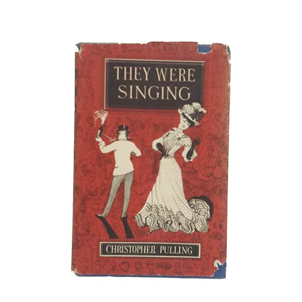 They Were Singing by Christopher Pulling 1952 - First Edition