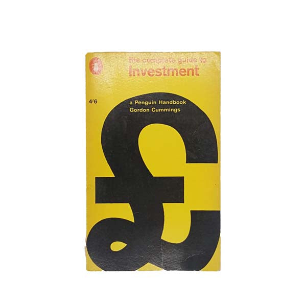 The Complete Guide to Investment by Gordon Cummings 1966