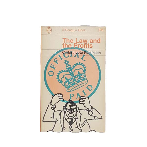 The Law and the Profits by C. Northcote Parkinson