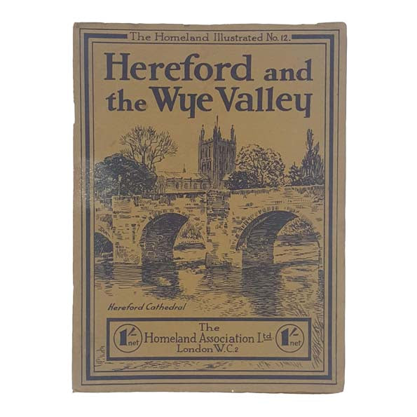 Hereford and the Wye Valley 1929 - First Edition