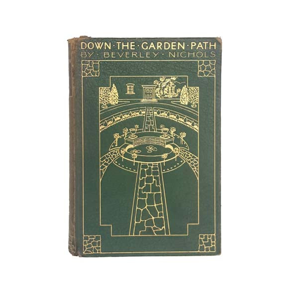 Down the Garden Path by Beverley Nichols 1933