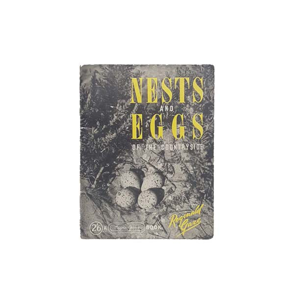 Nests and Eggs of the Countryside by Reginald Gaze 1949 - First Edition