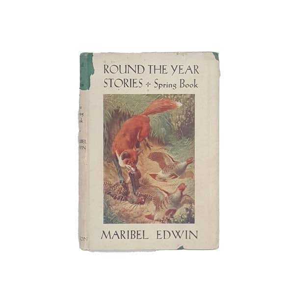 Round The Year Stories (The Spring Book) by Maribel Edwin 1938 - First Edition