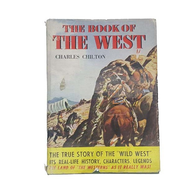 The Book Of The West by Charles Chilton, odhams press limited, 1961
