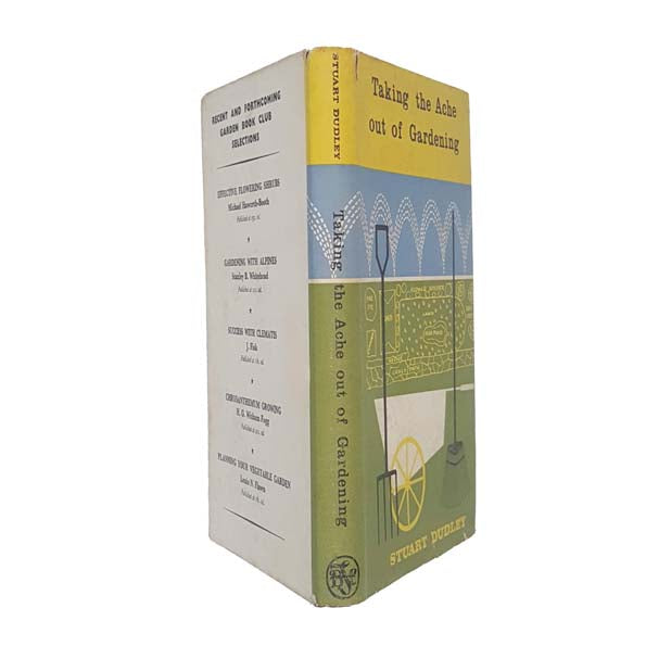 Taking The Ache Out of Gardening by Stuart Dudley 1963