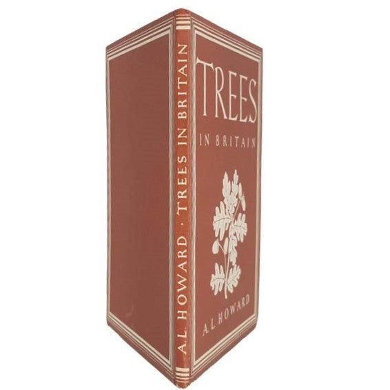 Trees in Britain by Alexander L. Howard 1946