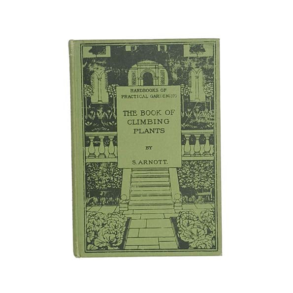 The Book of Climbing Plants by S. Arnott 1903