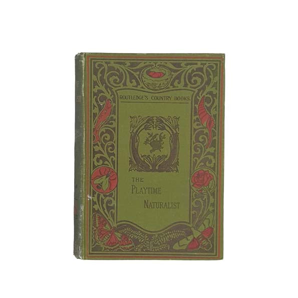 The Playtime Naturalist by Dr. J.E. Taylor