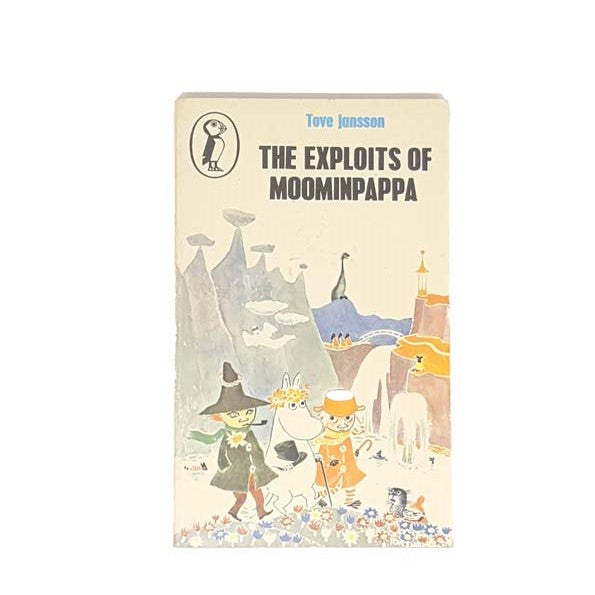 The Exploits Of Moominpappa by Tove Jansson, puffin,1972