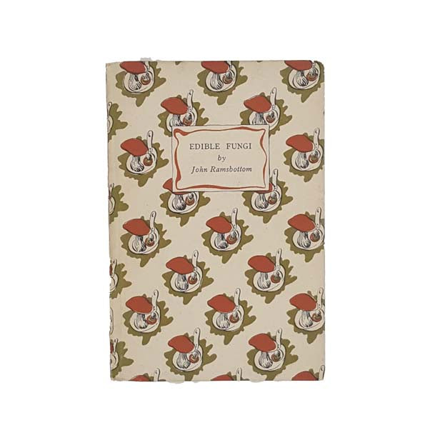 King Penguin: Edible Fungi by John Ramsbottom 1943